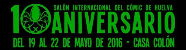 10° Salón Internacional Del Cómic De Huelva